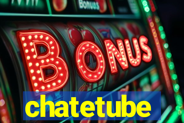 chatetube