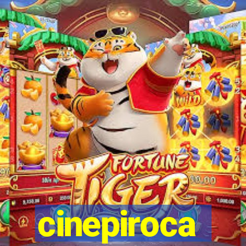 cinepiroca