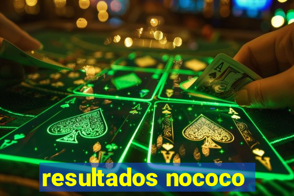 resultados nococo