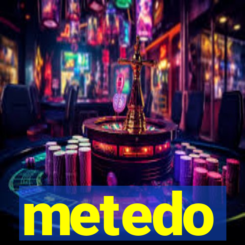 metedo