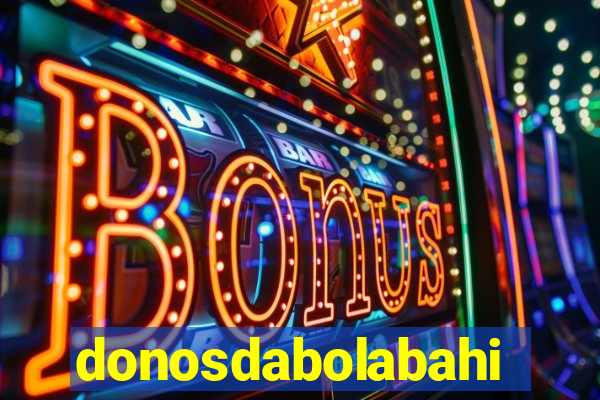 donosdabolabahia