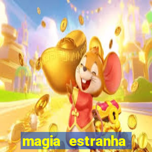 magia estranha filme completo dublado google drive