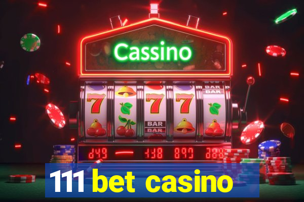 111 bet casino