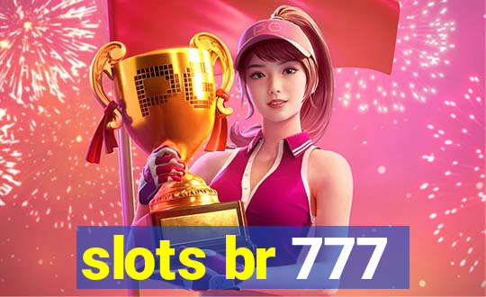 slots br 777