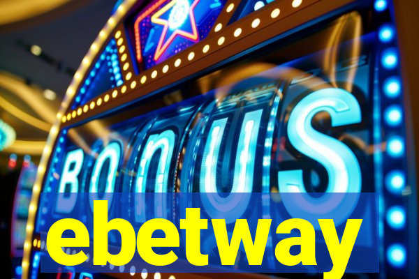 ebetway