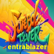 entrablazer