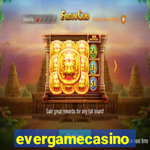 evergamecasino