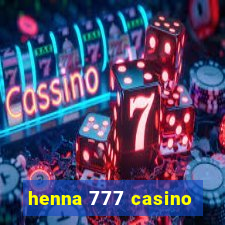 henna 777 casino