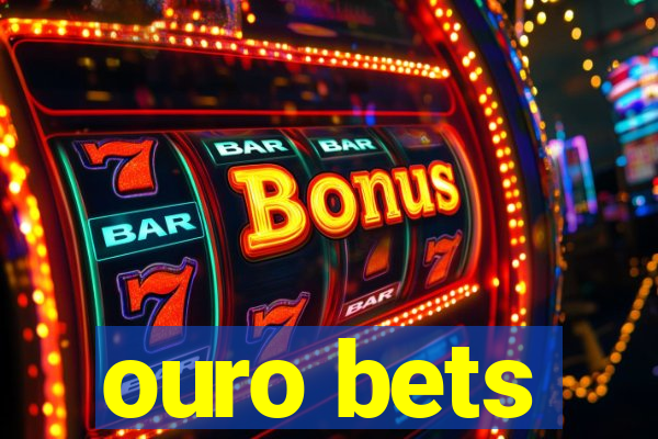 ouro bets