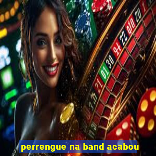 perrengue na band acabou