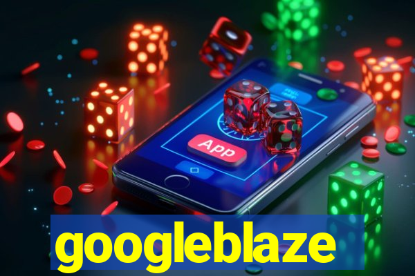 googleblaze