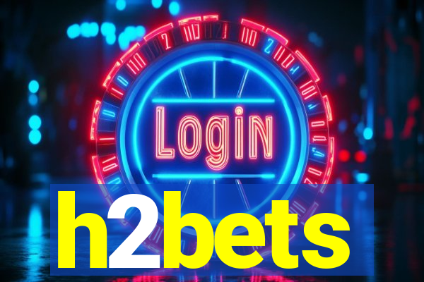 h2bets