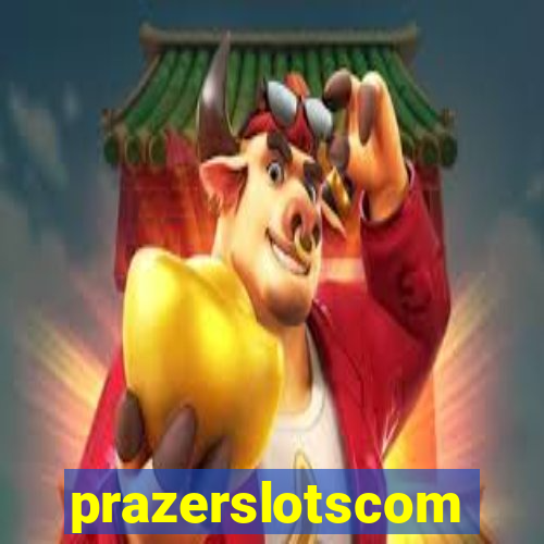 prazerslotscom