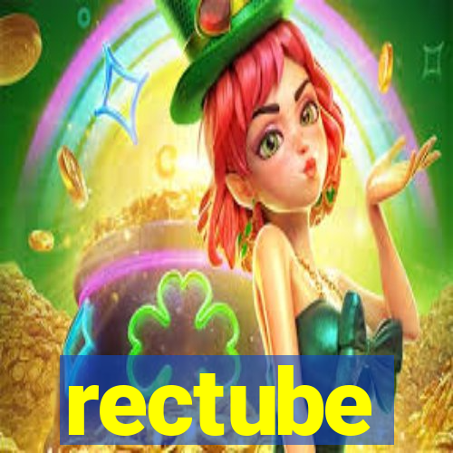 rectube