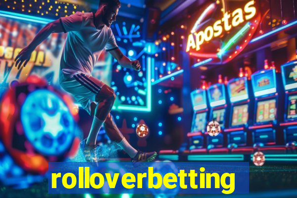 rolloverbetting