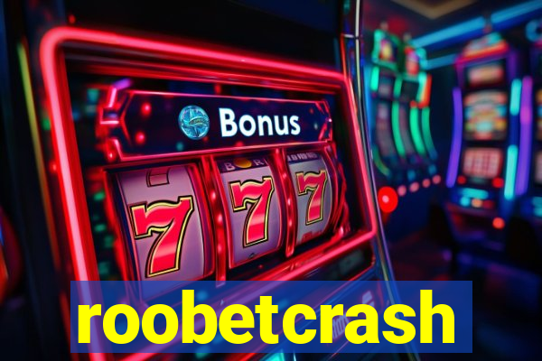 roobetcrash