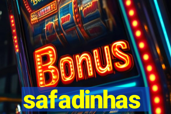 safadinhas