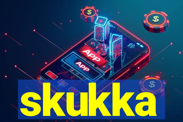 skukka