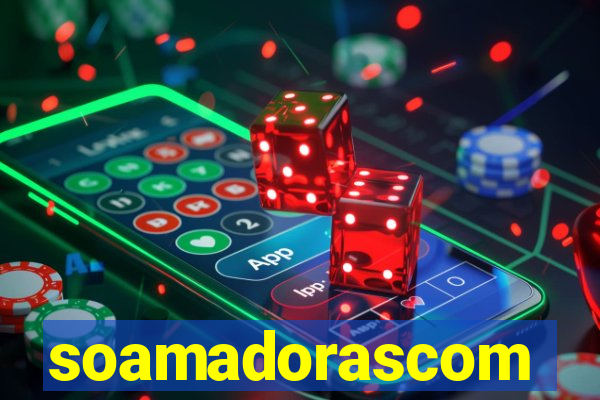 soamadorascom