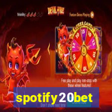 spotify20bet