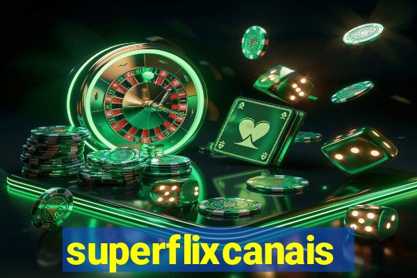 superflixcanais