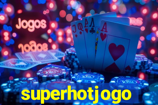 superhotjogo