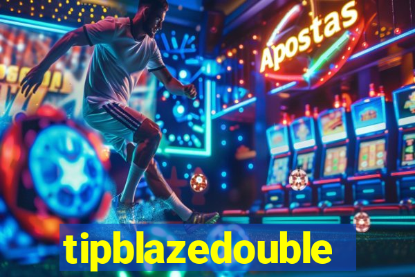 tipblazedouble