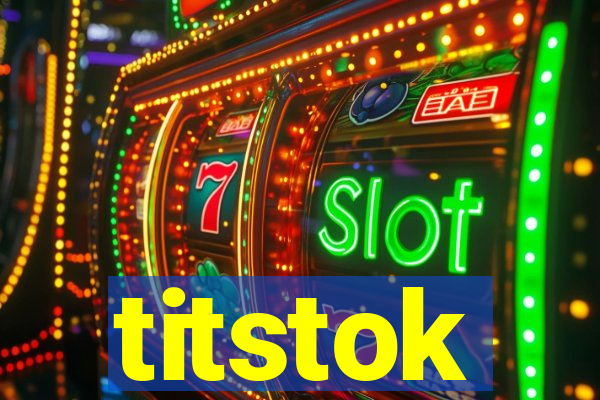 titstok