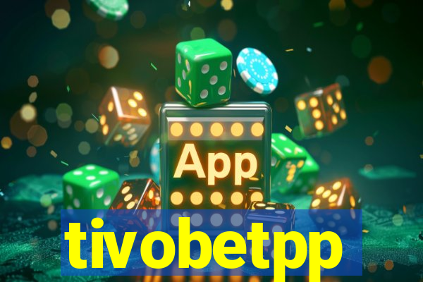 tivobetpp