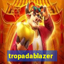 tropadablazer